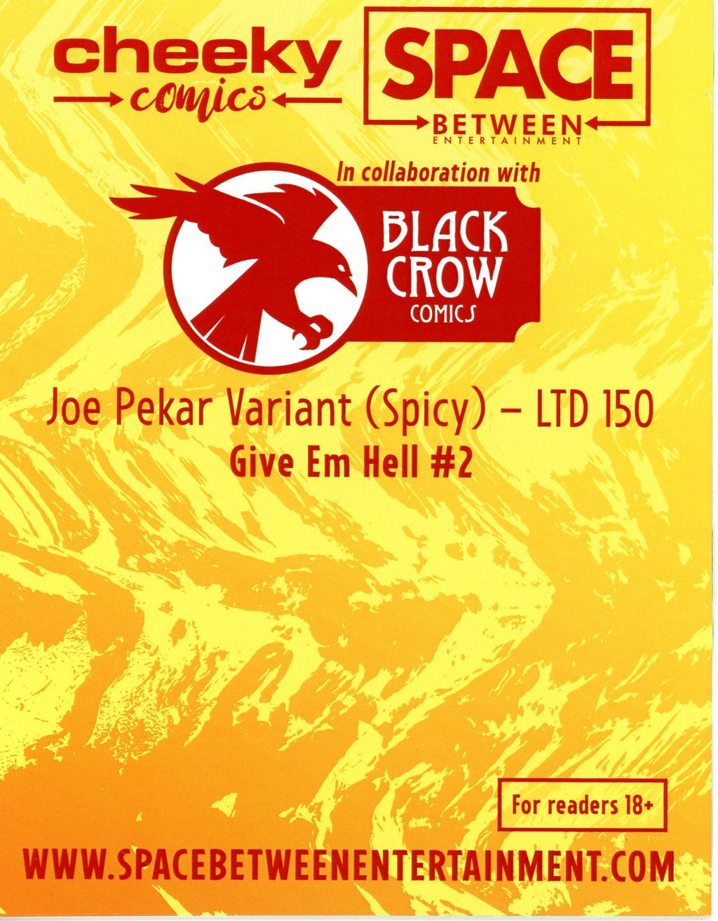 Give EM Hell #2 Cover E By Joe Pekar Spicy Exclusive Variant Ltd 150
